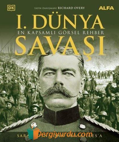 1.Dünya Savaşı - En Kapsamlı Görsel Rehber - Saraybosna'dan Versailles