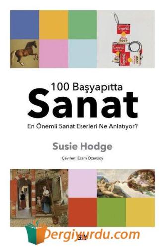 100 Başyapıtta Sanat - En Önemli Sanat Eserleri Ne Anlatıyor? Laurent 