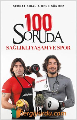 100 Soruda Sağlıklı Yaşam Ve Spor Serhat Sıdal