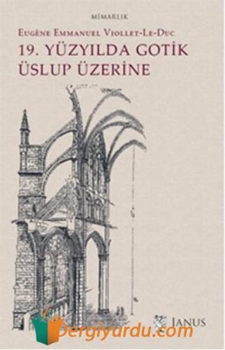 19. Yüzyılda Gotik Üslup Üzerine Eugene Emmanuel Viollet-Le-Duc