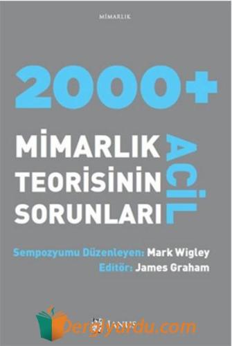 2000+Mimarlık Teorisinin Acil Sorunları James Graham