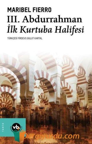 3. Abdurrahman - İlk Kurtuba Halifesi Maribel Fierro