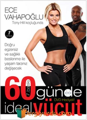 60 Günde İdeal Vücut (Kuşe Kağıt-Dvd Ekli) Ece Vahapoğlu