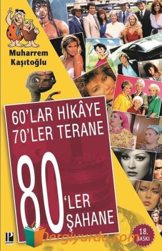 60'lar Hikaye 70'ler Terane 80'ler Şahane Muharrem Kaşıtoğlu