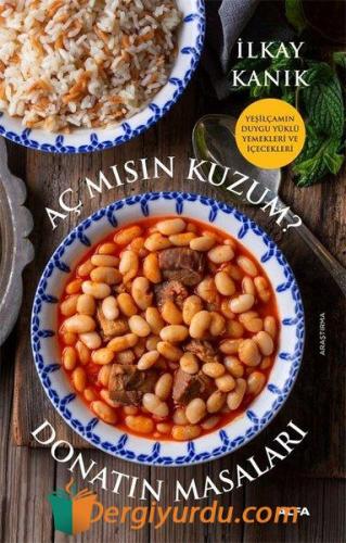 Aç mısın Kuzum? Donatın Masaları - Yeşilçam'ın Duygu Yüklü Yemekleri v