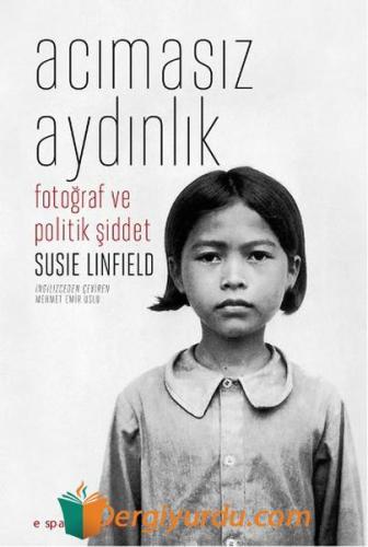 Acımasız Aydınlık Susie Linfield