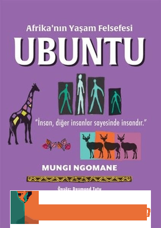 Afrikanın Yaşam Felsefesi: Ubuntu Mungi Ngomane