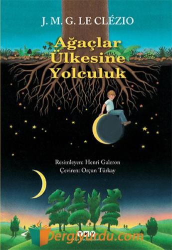 Ağaçlar Ülkesine Yolculuk Le Clezio