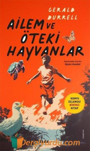 Ailem ve Öteki Hayvanlar - Korfu Üçlemesi Birinci Kitap Mehmet Akif Ok