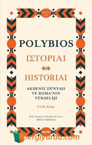 Akdeniz Dünyası ve Romanın Yükselişi (Ciltli) Polybios