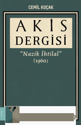 Akis Dergisi - Nazik İhtilal 1960 3. Cilt Cemil Koçak