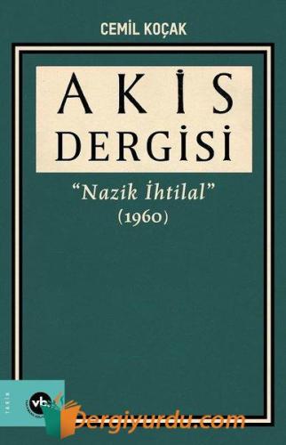 Akis Dergisi - Nazik İhtilal 1960 3. Cilt Cemil Koçak