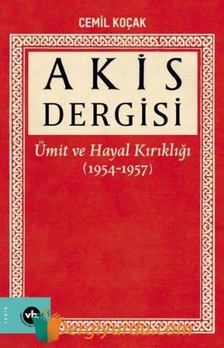 Akis Dergisi - Ümit ve Hayal Kırıklığı 1.Cilt Cemil Koçak