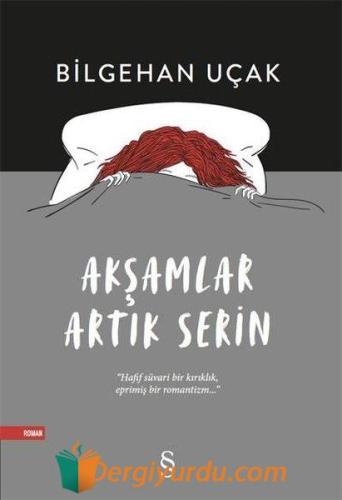 Akşamlar Artık Serin Bilgehan Uçak