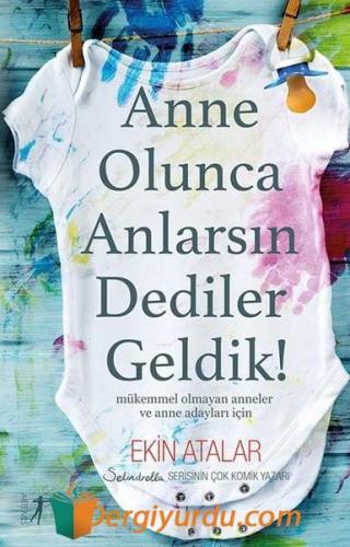 Anne Olunca Anlarsın Dediler Geldik! Ekin Atalar