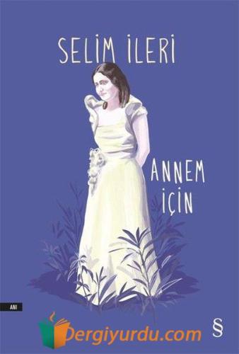 Annem İçin Selim İleri