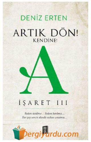 Artık Dön! Kendine! Deniz Erten