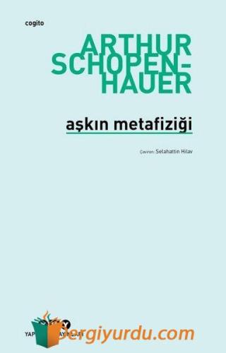 AŞKIN METAFİZİĞİ 9.BASKI Arthur Schopenhauer