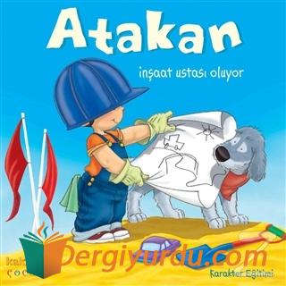 Atakan İnşaat Ustası Oluyor (Ciltli) Sandrine Deredel Rogeon