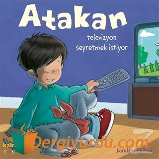 Atakan Televizyon Seyretmek İstiyor (Ciltli) Sandrine Deredel Rogeon