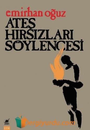 Ateş Hırsızları Söylencesi Bilge Uzun