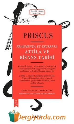 Atilla ve Bizans Tarihi Priscus