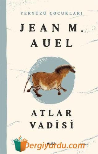 Yeryüzü Çocukları 2 - Atlar Vadisi Jean M. Auel