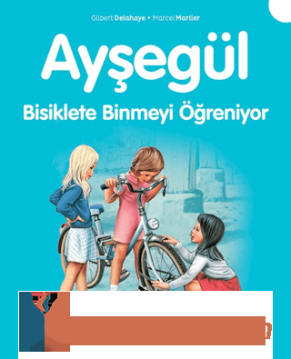 Ayşegül 7 - Bisiklete Binmeyi Öğreniyor Mehmet Nuri Yardım