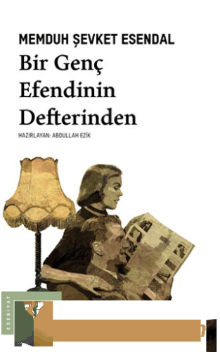 Bir Genç Efendinin Defterinden Memduh Şevket Esendal