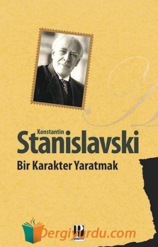 Bir Karakter Yaratmak Konstantin Stanislavski