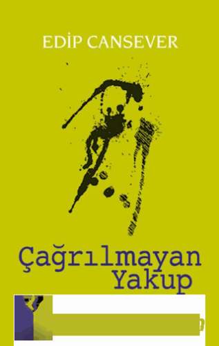 Çağrılmayan Yakup Edip Cansever