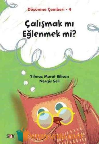 Çalışmak mı Eğlenmek mi? - Düşünme Çemberi 4 Nergis Seli