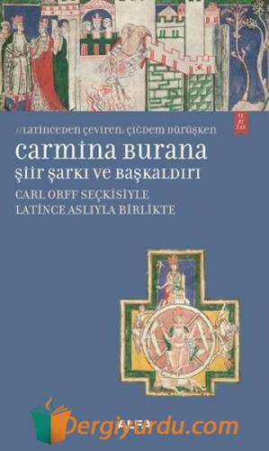 Carmina Burana Şiir ve Başkaldırı