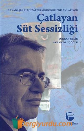 Çatlayan Süt Sessizliği Ayhan Oruçoğlu