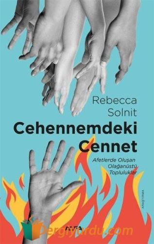 Cehennemdeki Cennet - Afetlerde Oluşan Olağanüstü Topluluklar Rebecca 