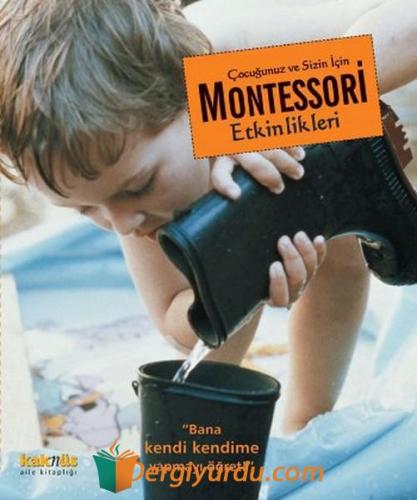 Çocuğunuz ve Sizin İçin Montessori Etkinlikleri Maja Pitamic