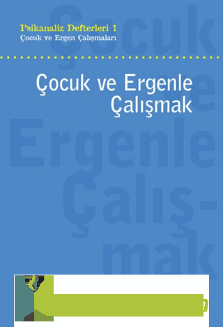 Çocuk ve Ergenle Çalışmak Alper Şahin