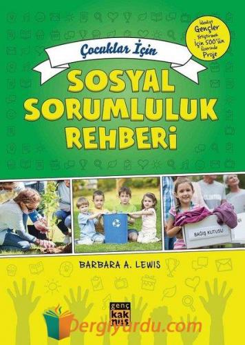 Çocuklar İçin Sosyal Sorumluluk Rehberi Barbara A. Lewis