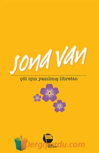 Çöl İçin Yazılmış Libretto Sona Van