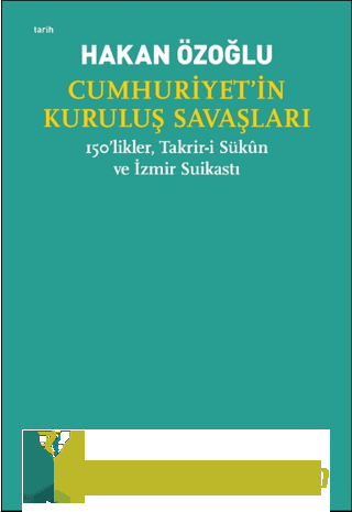 Cumhuriyet'in Kuruluş Savaşları / 150'likler, Takrir-i Sükun ve İzmir 