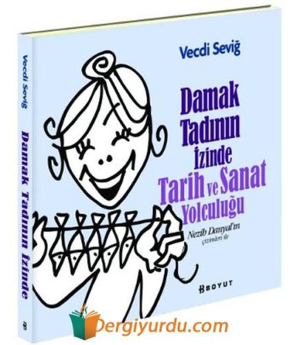 Damak Tadının İzinde Tarih ve Sanat Yolculuğu Vecdi Seviğ