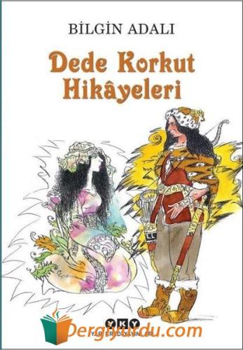 DEDE KORKUT HİKÂYELERİ - BİLGİN ADALI 8.BASKI Bilgin Adalı