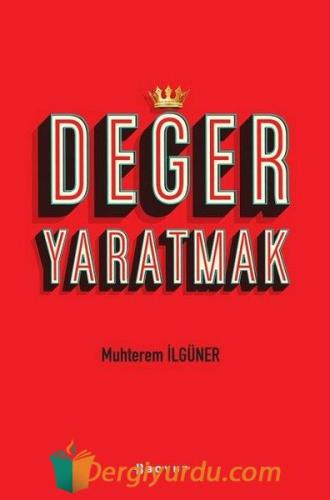 Değer Yaratmak Muhterem İlgüner