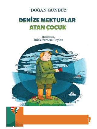 Denize Mektuplar Atan Çocuk Doğan Gündüz