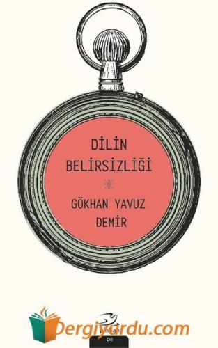 Dilin Belirsizliği Gökhan Yavuz Demir