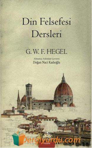 Din Felsefesi Dersleri Georg Wilhelm F. Hegel