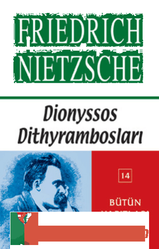 Dionysos Dithyrambosları Friedrich Wilhelm Nietzsche