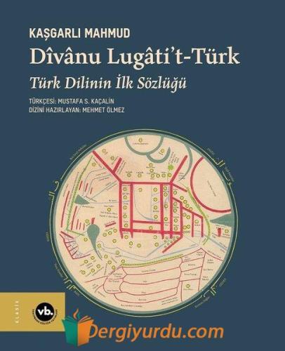 Divanu Lugati't-Türk: Türk Dilinin İlk Sözlüğü (Ciltli) Kaşgarlı Mahmu