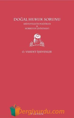 Doğal Hukuk Sorunu - Aristoteles'in Politikası ve Hobbes'un Leviathan'