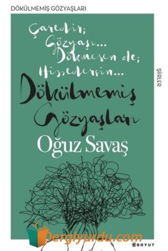 Dökülmemiş Gözyaşları Oğuz Savaş